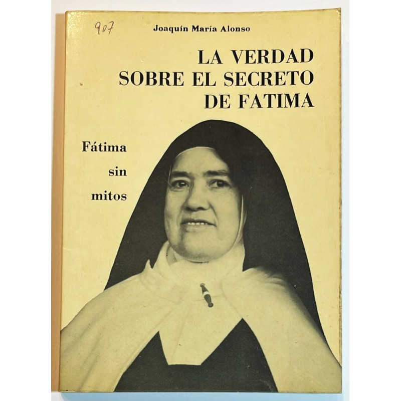 La verdad sobre el secreto de Fátima. Fátima sin mitos.