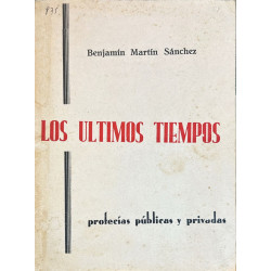 Profecías públicas y privadas sobre Los Últimos Tiempos.