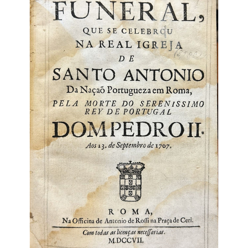 FUNERAL, que se celebrou na Real Igreja de Santo Antonio Da Naçao Portugueza em Roma.