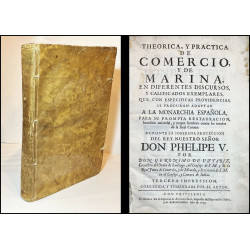 Theórica, y práctica de Comercio, y de Marina, en diferentes discursos. 1757