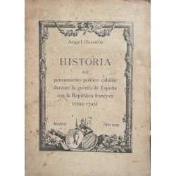 Historia del pensamiento político catalán durante la guerra de España con la República francesa (1793-1795).