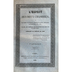 L`ESPRIT des deux chambres, ou maximes politiques, administratives, morales, religieuses, etc., etc., de MM.