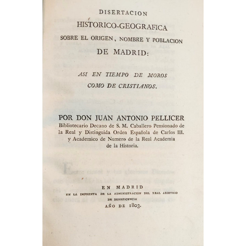 Disertación histórico-geográfica sobre el origen, nombre y población de Madrid: Así en tiempo de moros como de cristianos.