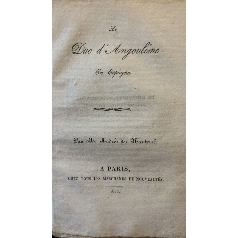 Le Duc d`Angouleme en Espagne.