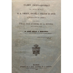 Examen Crítico-Histórico del influjo que tuvo en el comercio, industria y población de España su dominación en América.