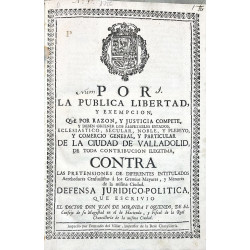 Por la pública libertad, y exempción... Gremios de Valladolid.