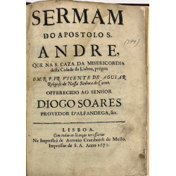 Sermam do Apostol S. Andre, que na S. Caza da Misericordia desta Ciudade de Lisboa. 1672.