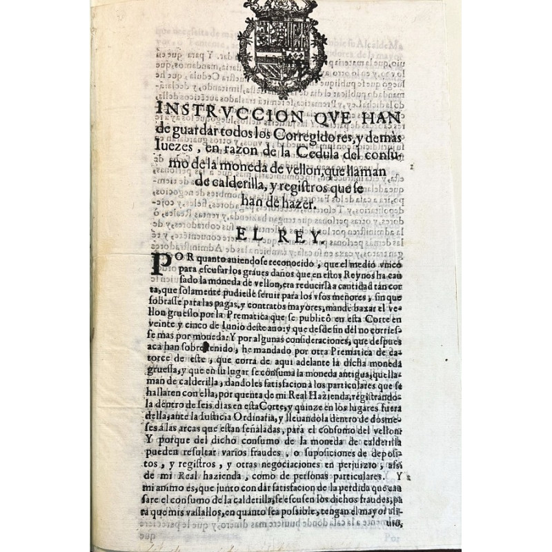 INSTRUCCIÓN que han de guardar todos los Corregidores, y demás Iuezes, en razón de la Cédula del consumo de la moneda de vellón,
