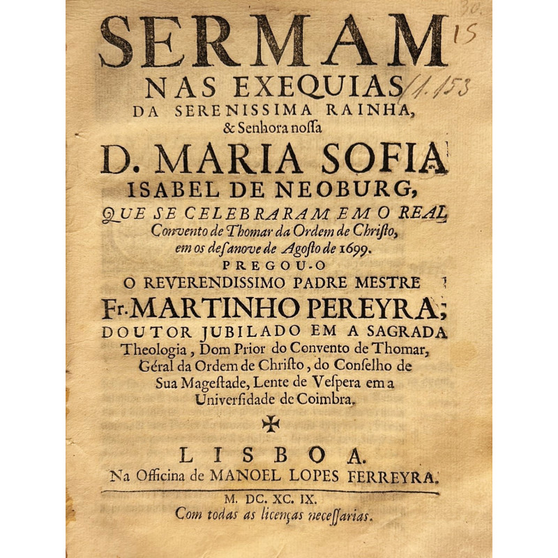 Sermam nas exequias da Serenissima Rainha, & Senhora nossa D. Maria Sofia Isabel de Neoburg