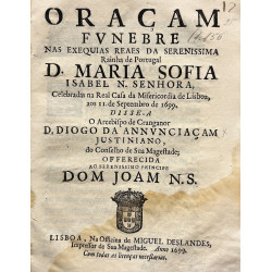 Oraçam funebre nas exequias Reales da Serenissima Rainha de Portugal D. Maria Sofia