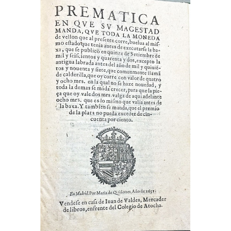 PREMÁTICA en que su Magestad manda, que toda la moneda de vellón que al presente corre, buelva al mismo estado que tenía antes