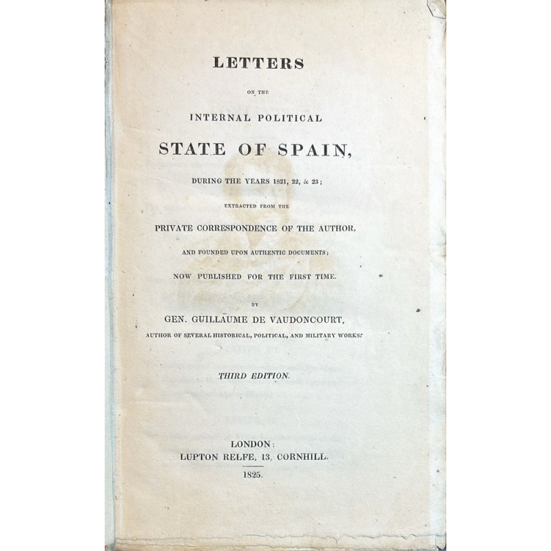 Letters on the internal political State of Spain, during the years 1821, 22, & 23. London, 1825