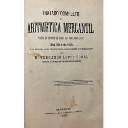 El consultor del dependiente de comercio /-/  Tratado completo de aritmética mercantil puesto al alcance de todas las inteligencias