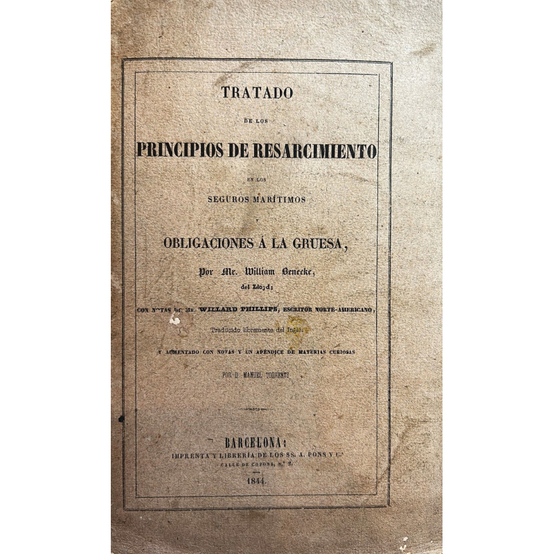 Tratado de los principios de resarcimiento en los seguros marítimos y obligaciones a la gruesa.