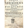 Triduo de Sermoens Panegyricos do grande Pontifice Pio Quinto em sua Beatificaçao. 1673