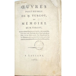 Oeuvres postumes de M. Turgot, ou mémoire de M. Turgot. Lausane, 1787