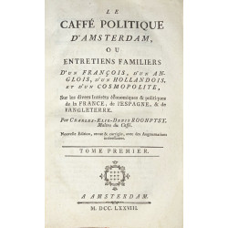 Le Caffé polítique d'Amsterdam. Amsterdam, 1778, 2 tomos en un volumen