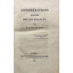 Considérations morales sur les finances. /-/ Petit catéchisme a l’usage des français, sur les affaires de leur pays.