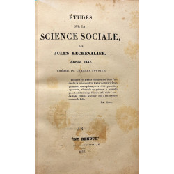 Une page de l’histoire du Saint-Simonisme & du Fouriérisme. /-/ Études sur la science sociale, année 1832. Théorie de Charles Fourier.