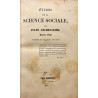 Une page de l’histoire du Saint-Simonisme & du Fouriérisme. /-/ Études sur la science sociale, année 1832. Théorie de Charles Fourier.