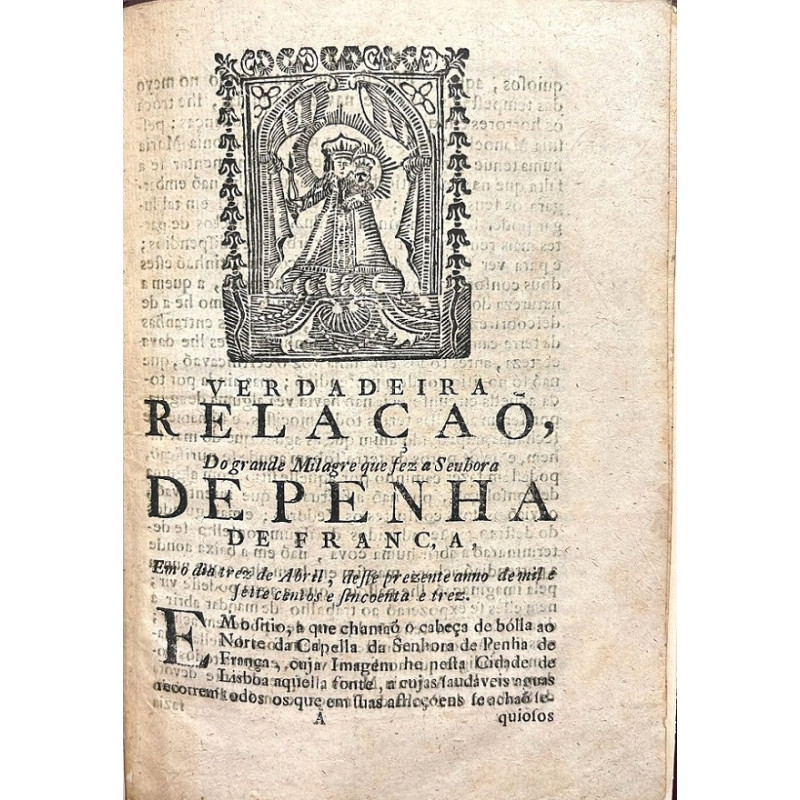 VERDADEIRA relaçao, do grande Milagro que fez a Senhora de Penha de França... 1753