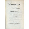 D'une religion nationales, ou du culte. /-/ De la ploutocratie, ou du governement des riches. 1848.