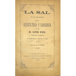 La sal en sus relaciones con la Agricultura y la Ganadería. 1873