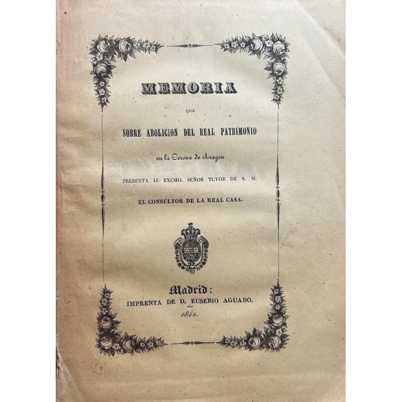 MEMORIA que con motivo del dictamen de la comisión del Congreso de Sres. Diputados sobre abolición del Real Patrimonio