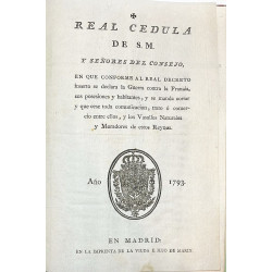 Real Cédula de S.M. declarando la Guerra contra Francia. 1793