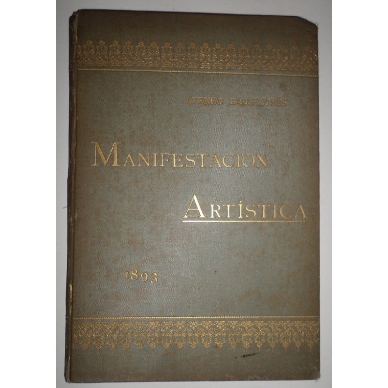 MANIFESTACIÓN Artística del Ateneo Barcelonés. Mayo 1893. Álbum.