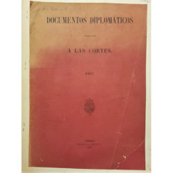 DOCUMENTOS Diplomáticos presentados a las Cortes. 1867.