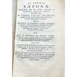 La antigua Saepona, hallada en su sitio, junto a Cortes, por el Cura de dicha Villa... 1770 (Parte Primera)