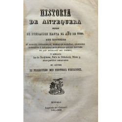 Historia de Antequera desde su fundación hasta el año de 1800.