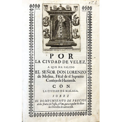 POR la Ciudad de Vélez,... Sobre el rompimiento de precios de los frutos de Passa, y Vino, (1717)