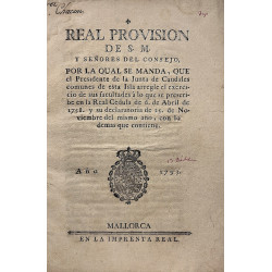 REAL Provisión de S. M. por la qual se manda, que el Presidente de la Junta de Caudales comunes de esta Isla. Mallorca, 1793