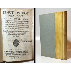 EDICT du Roy françois sur les draps d'or, d'argent & de soye, Lyon, 1661