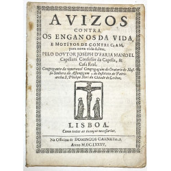 Avizos contra os enganos da vida, e motivo de contriçam, para nova vida dalms. Lisboa, 1685.