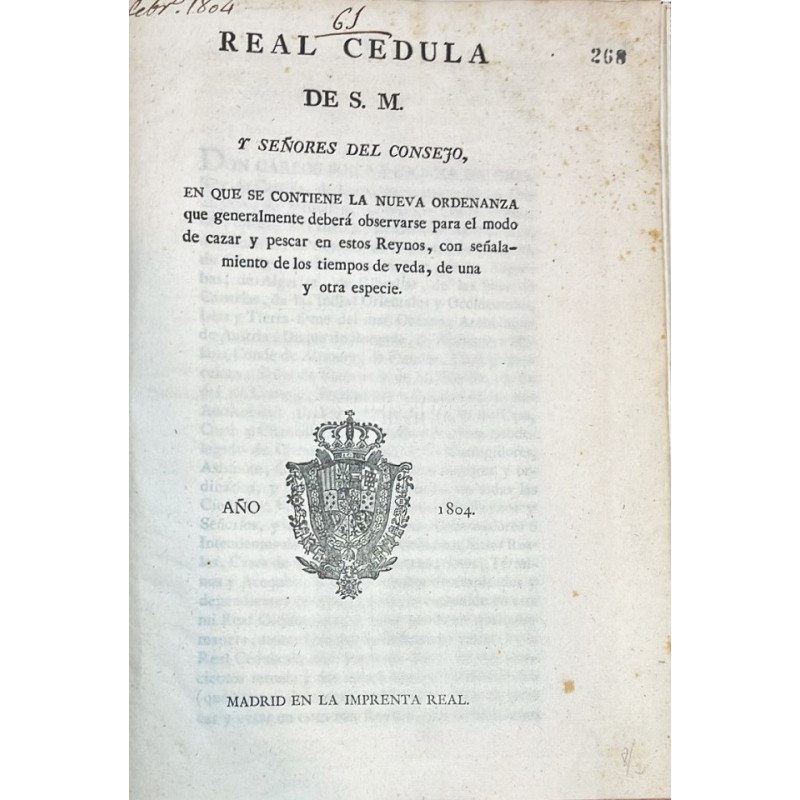 Real Cédula que contiene la nueva Ordenanza de caza y pesca. 1804