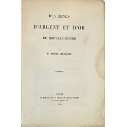 Des mines d'argent et d'or du Nouveau-Monde.. 1846