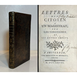 Lettres d'un Citoyen a un Magistrat, sur les vingtiemes et les autres impôts. Amsterdem, 1768