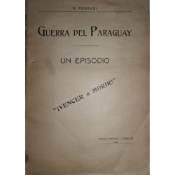 Guerra del Paraguay. Un episodio. ¡Vencer o morir!.