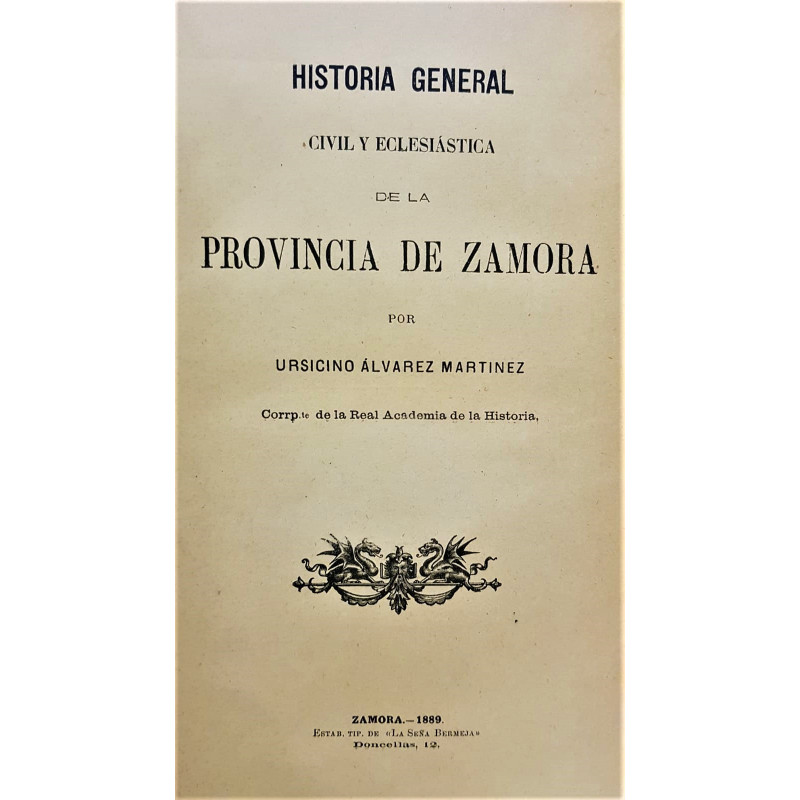 Historia general, civil y eclesiástica de la Provincia de Zamora.