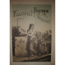 Historia de Villanueva y Geltrú. Con un prólogo de D. Víctor Balaguer.