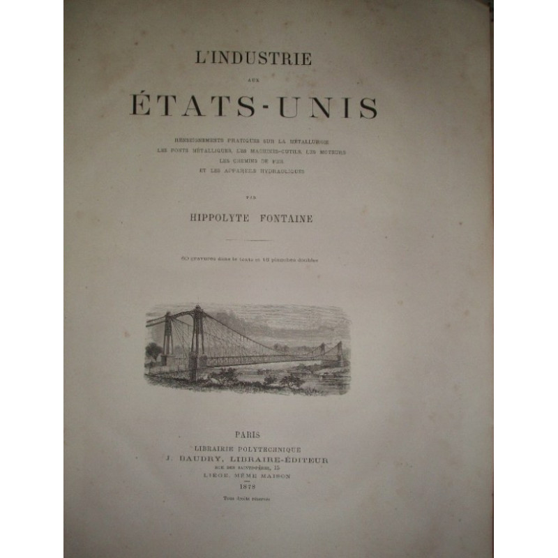 L’Industrie aux l’États-Unis. Renseigments pratique sur la métallurgie, les ponts métaliques, les machines-outils, les moteurs,