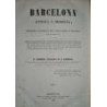 Barcelona antigua y moderna, descripción é historia de esta ciudad desde su fundación hasta nuestros días. Contiene la topografí