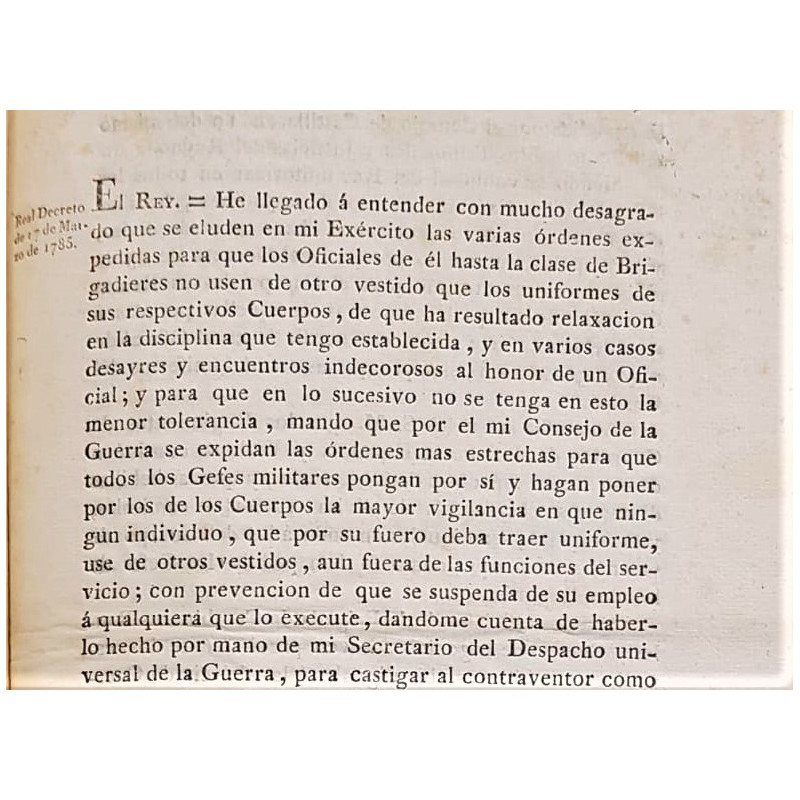 EL REY: He llegado a entender con mucho desagrado que s eeluden en mi Exercito las varias órdenes expedidas para que los Oficial