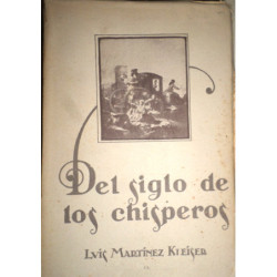 Del siglo de los chisperos. (Colección de artículos).