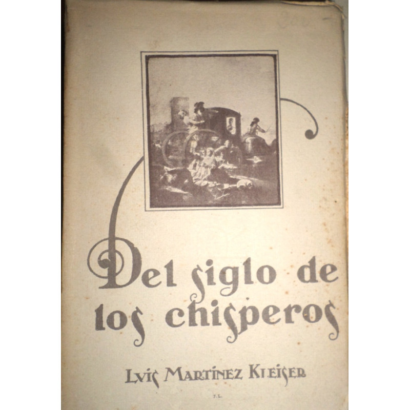 Del siglo de los chisperos. (Colección de artículos).