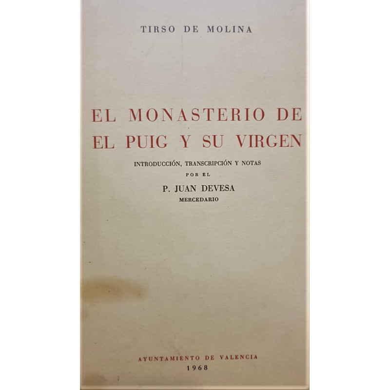 El Monasterio de El Puig y su Virgen. Por Tirso de Molina. Introducción, transcripción y notas por el P. Juan Devesa.