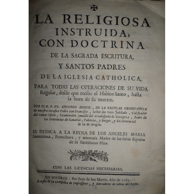 La Religiosa instruida, con doctrina de la Sagrada Escritura, y Santos Padres de la Iglesia Cathólica, para todas las operacione